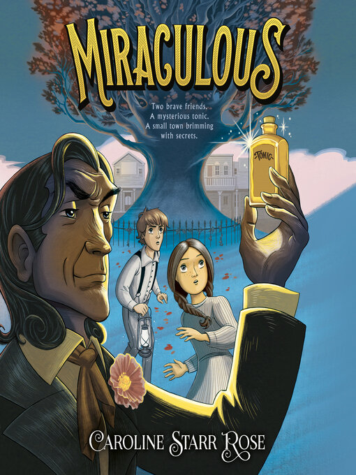 Title details for Miraculous by Caroline Starr Rose - Available